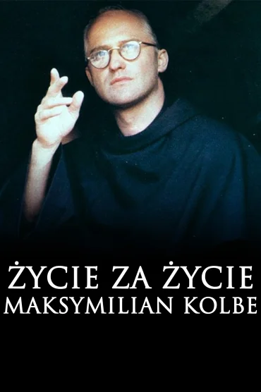 Life for Life: Maximilian Kolbe