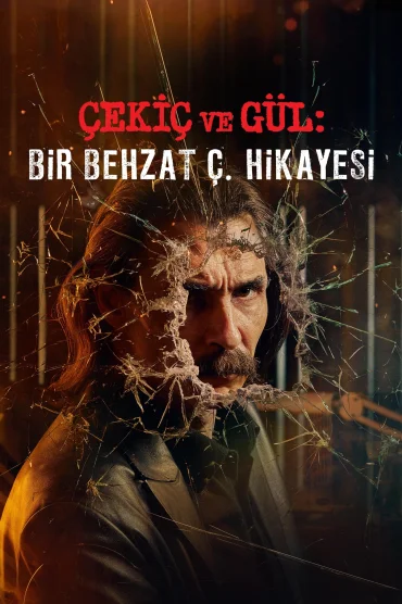 Çekiç ve Gül: Bir Behzat Ç. Hikayesi